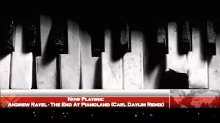 Andrew Rayel - The End At Pianoland (Carl Daylim Remix)