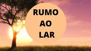 RUMO AO LAR: COM LETRA