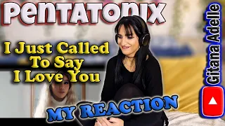 My Reaction To Pentatonix - I Just Called To Say I Love You