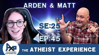 The Atheist Experience 25.45 with Matt Dillahunty and Arden Hart