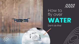 DJI Mini 2 | How To Fly Over Water