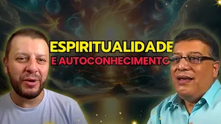 ESPIRITUALIDADE E AUTOCONHECIMENTO COM WAGNER BORGES