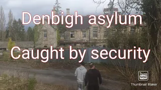 Denbigh asylum caught by security