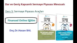 Dar ve Geniş Kapsamlı Sermaye Piyasası Mevzuatı Ders 3: Sermaye Piyasası Araçları