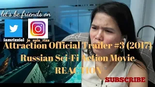 Attraction Official Trailer #3 (2017) Russian Sci-Fi Action Movie REACTION