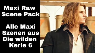 Maxi - Raw Scene Pack - Die wilden Kerle 6