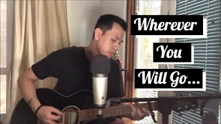 Wherever You Will Go-The Calling | Randy Gozal (Cover)