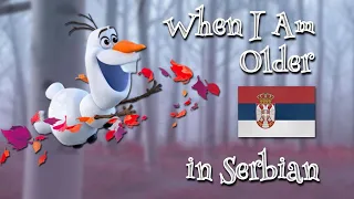 Frozen 2 - When I Am Older (Serbian) [S&T]