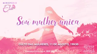 CULTO DAS MULHERES - AO VIVO - 11/08/2022 - 19:30