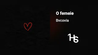 Bvcovia - O femeie | O Oră