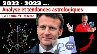 2022-2023 : Analyse et tendances astrologiques sur le Thème d'E. Macron