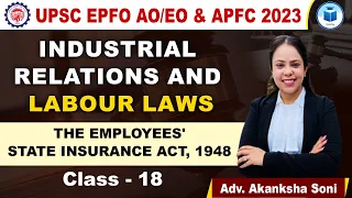UPSC EPFO AO/EO | APFC | THE EMPLOYEES' STATE INSURANCE ACT, 1948 | Class - 18