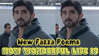 How Wonderful Life Is  | Prince Of Dubai | English fazza poems | Heart Touching poems