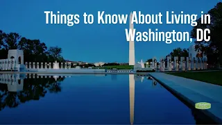 Things to Know About Living in Washington, DC