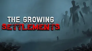 "The Growing Settlements" Creepypasta | Scary Stories from the Internet