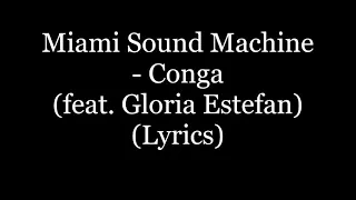 Miami Sound Machine - Conga (feat. Gloria Estefan) (Lyrics HD)