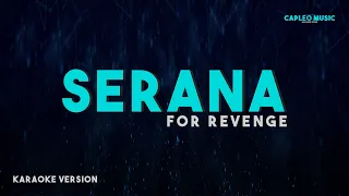 For Revenge - SERANA (Karaoke Version)