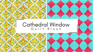 5 Easy Ways to Sew a Cathedral Window Quilt Block Pattern