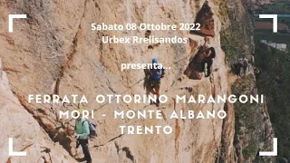 Ferrata Ottorino Marangoni Mori - Monte Albano. Le Meravigliose Vie Ferrate del Trento!