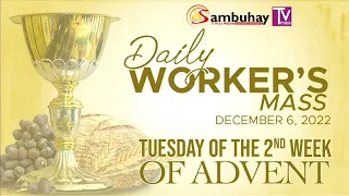 Sambuhay TV Mass | December 6, 2022 | Tuesday of the Second Week of Advent