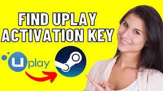 How to Find Uplay Activation Key on Steam (Easy 2024)