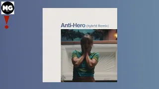 Anti-Hero (hybr!d Remix)