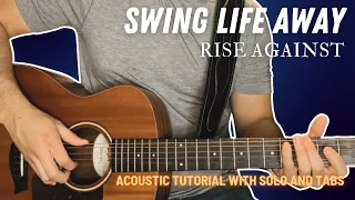 Swing Life Away - Rise Against (Acoustic Tutorial with Tabs)