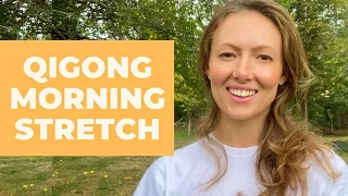 15 Minute Full Body Morning Qigong Stretch - Beginner Qigong Routine