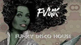 Funky Disco House Top Funky Disco Mix 2022 | #1 | Mixed By Funky Beat