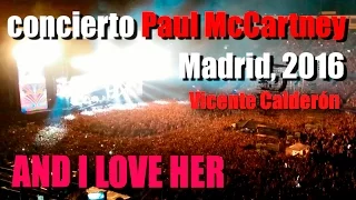 concierto Paul McCartney Madrid 2016 - AND I LOVE HER
