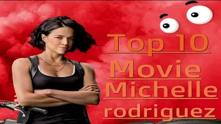 Top 10 Michelle Rodriguez movies list