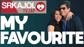 SRKajol TV Zap - My favourite | Shah Rukh Khan and Kajol