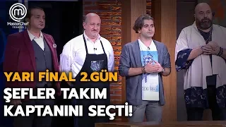 MasterChef Türkiye'de takım kaptanı belli oldu!  | Yarı Final | MasterChef Türkiye