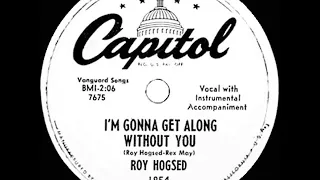 1st RECORDING OF: Gonna Get Along Without Ya Now - Roy Hogsed (1951)