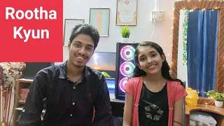 Rootha Kyun ll cover by Soumyadeep and Subhra