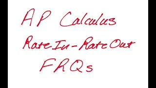 All about Rate In-Rate Out AP Calculus FRQs