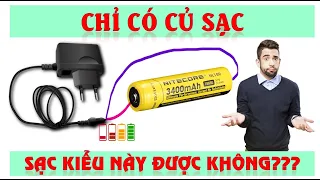 Có sạc Pin 18650 bằng cục sạc điện thoại được không | Cách sạc pin đúng cách cho mọi người