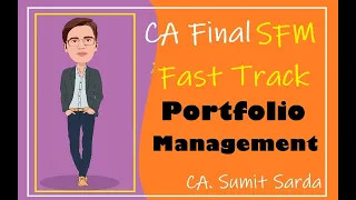 CA Final | SFM | Portfolio Management | Revision | ICAI Module | CA. Sumit Sarda