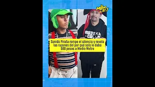 Sonido Pirata revela las razones del por qué solo le daba 500 pesos a Medio Metro