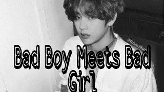 Bad Boy Meets Bad Girl {Taehyung FF} Ep1