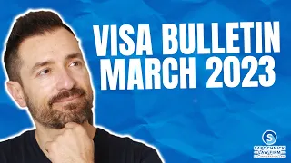 USCIS News: March 2023 Visa Bulletin with Jacob Sapochnick