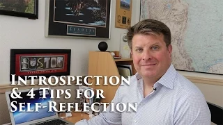 Introspection - 4 Tips for Self Reflection