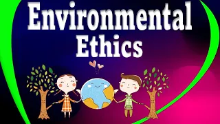 Environmental Ethics in Business -  Introduction, Explanation & Definition | Business Ethics