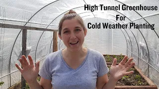 High Tunnel Greenhouse For Cold Weather Planting