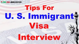 Interview Tips for US Immigrant Visa | Immigrant Visa Interivew