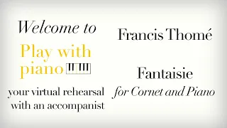 Francis Thomé - Fantaisie | #PlayWithPiano (piano accompaniment)