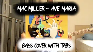 Mac Miller - Ave Maria (BASS COVER WITH TABS)