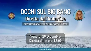 CHPDB Live! - Occhi sul Big Bang: il telescopio BICEP Array con Sofia Fatigoni