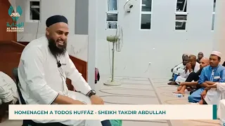 Homenagem a todos Huffáz - Sheikh Takdir Abdullah