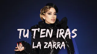 La Zarra  -  Tu t’en iras (lyrics/paroles)